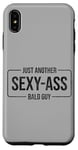 Coque pour iPhone XS Max JUST ANOTHER SEXY ASS BALD GUY