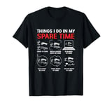 Funny RC Car Driver Things I Do In My Spare Time T-Shirt