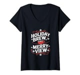 Womens Christmas Coffee Quote - Holiday Brew Merry View V-Neck T-Shirt