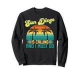 Funny California San Diego Is Calling I Must Go Sweatshirt