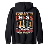 It's Okay If You Don't Like Chess Board Game Chess Player Zip Hoodie