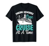 Making Memories One Cruise At A Time T-Shirt