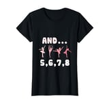 Dance in Bloom Whimsical Ballet Moments for Her T-Shirt