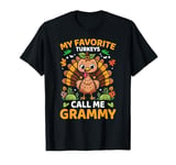 My Favorite Turkeys Call Me Grammy, Funny Thanksgiving T-Shirt