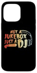 Coque pour iPhone 14 Pro Max Pas un juke-box, juste un DJ