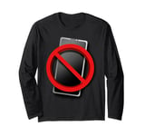 Cellphone Ban and Banning smartphones Long Sleeve T-Shirt