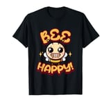 Bee Happy Big Smile Bad Teeth Bee Be Happy T-Shirt