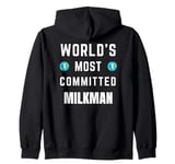 World's Most Committed Milkman Fresh Milk Zip Hoodie