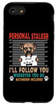 Coque pour iPhone SE (2020) / 7 / 8 Personal Stalker Dog Boxer I Will Follow You Dog Lover