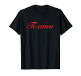 Ti Amo T-shirt - Italian for I Love Your Tshirt