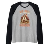 We Buy Vacant, Ugly, Foreclosed Houses ----- Raglan Baseball Tee