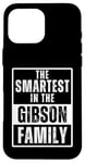 iPhone 16 Pro Max Smartest in the Gibson Family Case