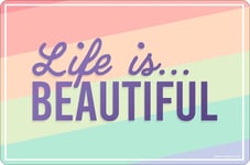 Life Is Beautiful Small Tin Sign