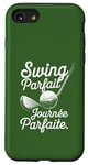 Coque pour iPhone SE (2020) / 7 / 8 Swing Parfait Golf Humour Drole Golfeur Golfeuse Homme Femme