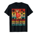 Funny Snack Meal And Bite I'll Be Watching You Donskoy Cat T-Shirt