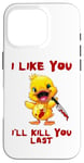 Coque pour iPhone 16 Pro Canard avec couteau – I Like You, I'll Kill You Last Funny