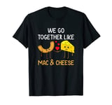 Mac and Cheese Clothes Gift for Him Her Food Lover Valentine T-Shirt