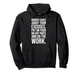 No Excuses, Do The Work - Gym, Hustle, Success, Motivational Pullover Hoodie