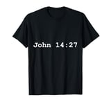 Christian faith holy bible verses typeset John 14:27 T-Shirt