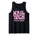 Cute I Love My Clients Cute Nail Tech Manicure Pedicure Tank Top