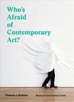 Who's Afraid of Contemporary Art?