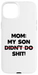 Coque pour iPhone 15 Plus Drôle de maman disant : « My Son Did not Do It »