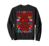 Funny Valentines Day Quotes For Singles Lovers Family Friend Sweatshirt