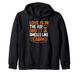 Love Is In The Air And It Smells Like Coffee Zip Hoodie