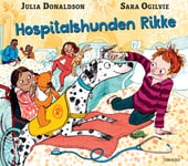 Hospitalshunden Rikke | Julia Donaldson | Språk: Dansk