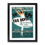 Wpa Up The Devil Theatre Poster Vintage Framed Wall Art Print, Ready to Hang Picture for Living Room Bedroom Home Office Décor, Black A3 (34 x 46 cm)