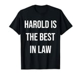 Harold Is The Best In Law T-Shirt