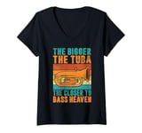 Womens The bigger the Tuba the closer to Bass Heaven Tuba V-Neck T-Shirt