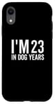 iPhone XR I'm 23 In Dog Years Funny Old Age Birthday Elder Case