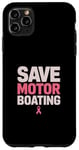 Coque pour iPhone 11 Pro Max Save Motor Boating Soutien contre le cancer du sein Rose Amour Hommes Femmes