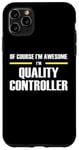 iPhone 11 Pro Max "The Original Awesome" Quality Controller Case