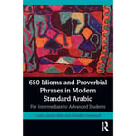 650 Idioms and Proverbial Phrases in Modern Standard Arabic (häftad, eng)