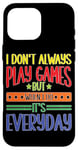 Coque pour iPhone 16 Pro Max Casual Gamer: Playing Games Everyday