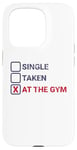 iPhone 15 Pro Single Taken At The Gym Funny Bodybuilding Quote Case