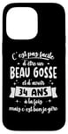 Coque pour iPhone 14 Pro Max 34 ans Cadeau Anniversaire Homme Beau Gosse Idée Cadeau