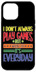 Coque pour iPhone 12 Pro Max Casual Gamer: Playing Games Everyday