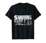 Swim wild and free in the open sea T-Shirt