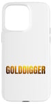 Coque pour iPhone 15 Pro Max golddigger or golden dicton pun cool proud person hustler