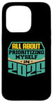 iPhone 15 Pro All About Prioritizing Myself In 2025 Mindfulness Self Love Case