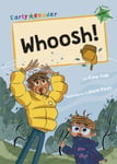 Whoosh!  (Green Early Reader)