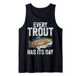 Every Trout Has Its Day Trout Tank Top