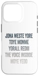 iPhone 16 Pro Don't Waste Your Time On Me You're Already The Voice Inside Case