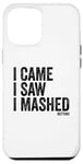 Coque pour iPhone 12 Pro Max I Came I Saw I Mashed Buttons Jeux vidéo Gamer Noob