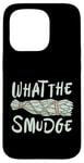 Coque pour iPhone 15 Pro What The Smudge Energy Healing Smudging