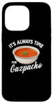 Coque pour iPhone 14 Pro Max Gazpacho Food Lover It's Always Time to Eat Kawaii Gazpacho