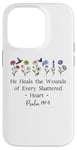 Coque pour iPhone 14 Pro He Heals the Wounds of Every Shattered Heart God Psalm 147:3